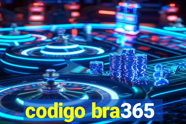 codigo bra365